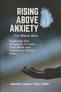 bokomslag Rising Above Anxiety for Black Men