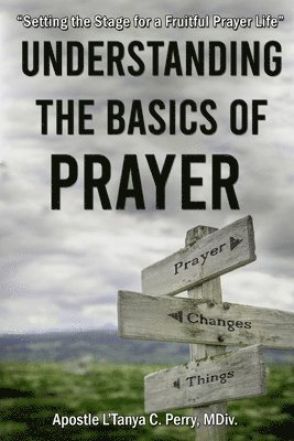 Understanding the Basics of Prayer 1