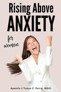 bokomslag Rising Above Anxiety for Women