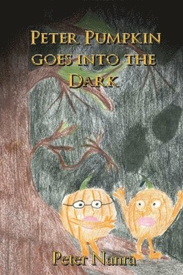 Peter Pumpkin Goes Into the Dark 1