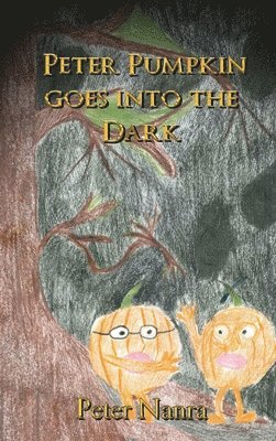 Peter Pumpkin Goes Into the Dark 1