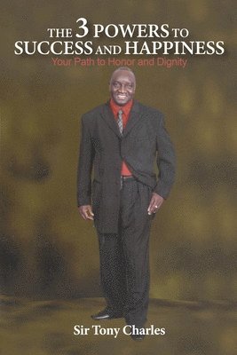 Tony Charles - 3 Powers to Success and Happiness, Häftad