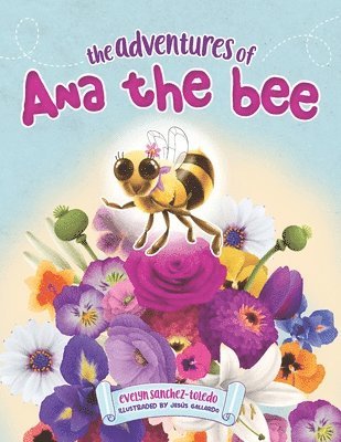 The Adventures of Ana the Bee 1