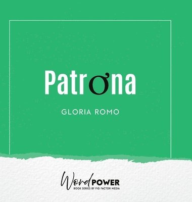 Gloria Romo - Patrona, Inbunden