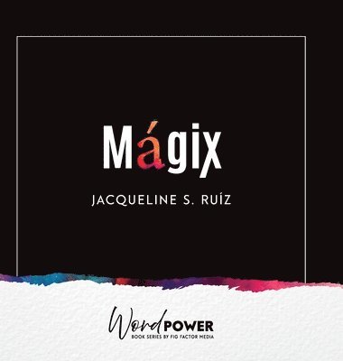 Jacqueline S Ruiz, Jacqueline S. Ruiz, S. Ruiz, Jacqueline - Magix, Inbunden