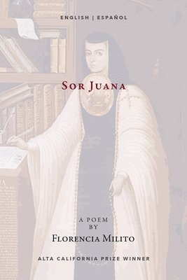 Florencia Milito - Sor Juana, Häftad. Tillgänglighet: Lägg i varukorg