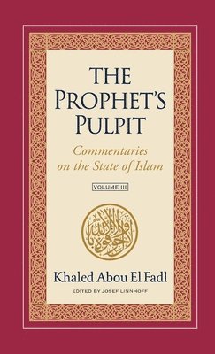 Khaled Abou El Fadl, Josef Linnhoff - Prophet's Pulpit, Inbunden