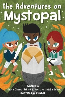 Grace Jheeta, Ishani Sahani, Shloka Behera - Adventures on Mystopal, Häftad