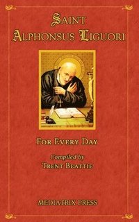 bokomslag Saint Alphonsus for Every Day