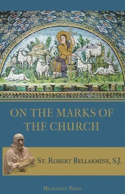 On the Marks of the Church 1