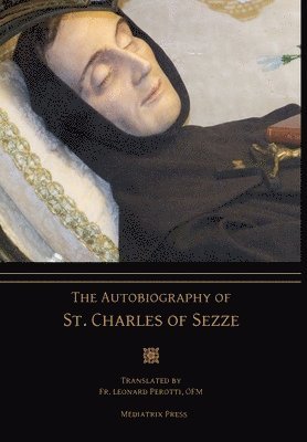 bokomslag The Autobiography of St. Charles of Sezze