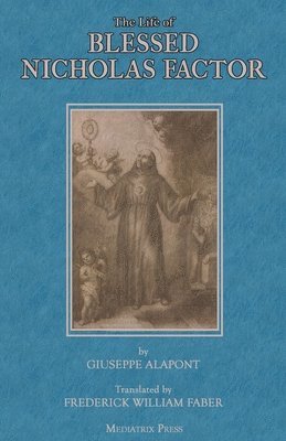 Giuseppe Alapont - Life of Blessed Nicholas Factor, Häftad