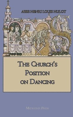 The Church's Position on Dancing 1