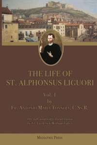 bokomslag The Life of St. Alphonsus Liguori