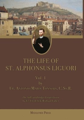 bokomslag The Life of St. Alphonsus Liguori