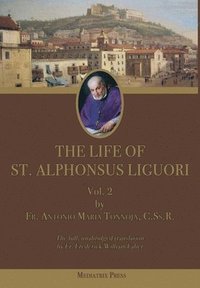 bokomslag The Life of St. Alphonsus Liguori