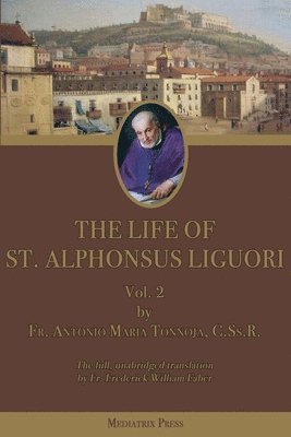 bokomslag The Life of St. Alphonsus Liguori