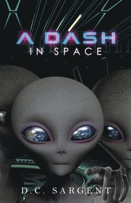 D C Sargent, D. C. Sargent, D.C. Sargent - Dash In Space, Häftad
