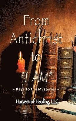 From Antichrist to "I AM"