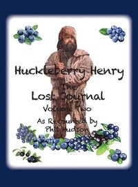 bokomslag Huckleberry Henry - The Lost Journal