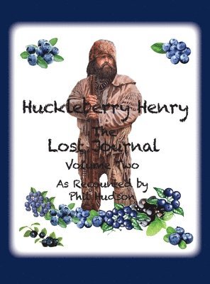 Huckleberry Henry - The Lost Journal 1