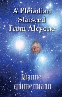 bokomslag A Pleiadian Starseed from Alcyone