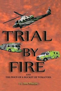 bokomslag Trial By Fire