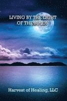 Living by the Light of the Moon