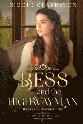 Nicole Clarkston - Bess and the Highwayman, Häftad