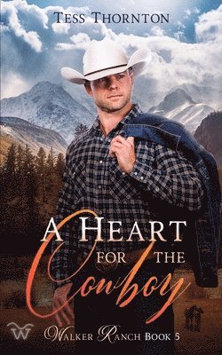 A Heart for the Cowboy 1