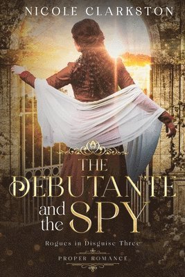 Nicole Clarkston - Debutante and the Spy, Häftad