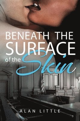 Alan Little - Beneath The Surface of the Skin, Häftad
