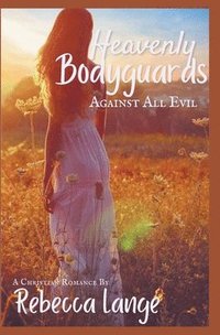 bokomslag Heavenly Bodyguards - Against All Evil
