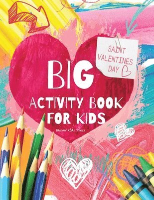 BIG Saint Valentine's Day Activity Book for Kids 1