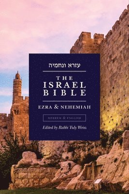 Tuly Weisz - Israel Bible - Ezra and Nehemiah, Häftad