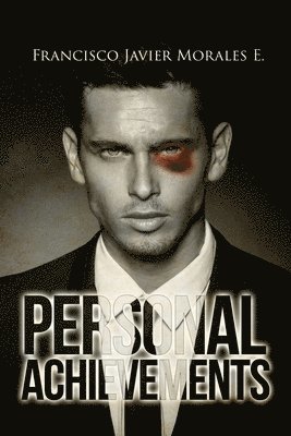 Francisco Javier E Morales, Francisco Javier E. Morales, E. Morales, Francisco Javier - Personal Achievements, Häftad
