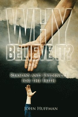 Why Believe It? 1