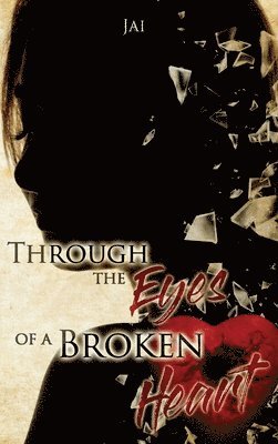 Janice Clarke - Through the Eyes of a Broken Heart, Inbunden