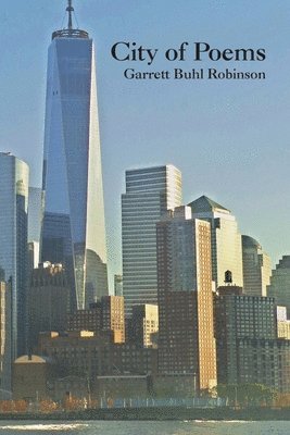 Garrett Buhl Robinson - City of Poems, Häftad