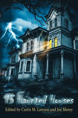Ramsey Campbell, Curtis M Lawson, Joe Morey - 13 Haunted Houses, Häftad