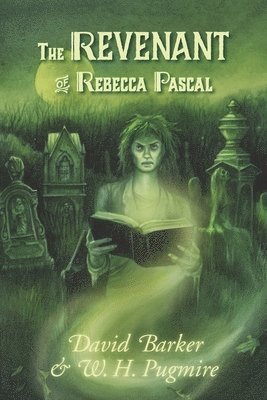 W H Pugmire, David Barker, W. H. Pugmire - Revenant of Rebecca Pascal, Häftad