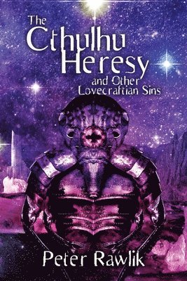 The Cthulhu Heresy and Other Lovecraftian Sins 1