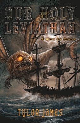Tylor James - Our Holy Leviathan, Häftad