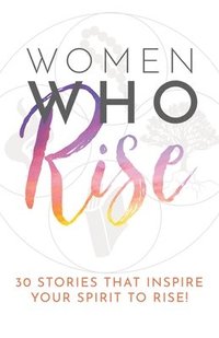 bokomslag Women Who Rise