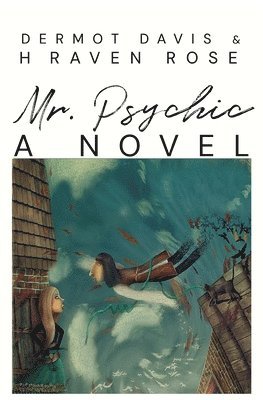 Dermot Davis, H Raven Rose - Mr. Psychic, Häftad