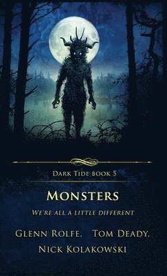 Glenn Rolfe, Tom Deady, Nick Kolakowski - Monsters, Inbunden