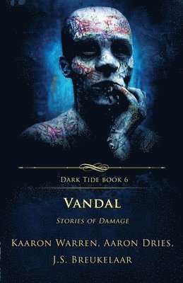 Kaaron Warren, Aaron Dries, J S Breukelaar - Vandal, Häftad