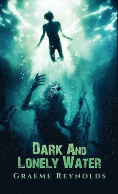 Graeme Reynolds - Dark and Lonely Water, Inbunden