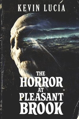Kevin Lucia - Horror at Pleasant Brook, Häftad