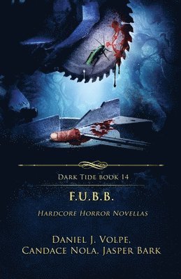Daniel J Volpe, Jasper Bark, Candace Nola - F.U.B.B., Häftad